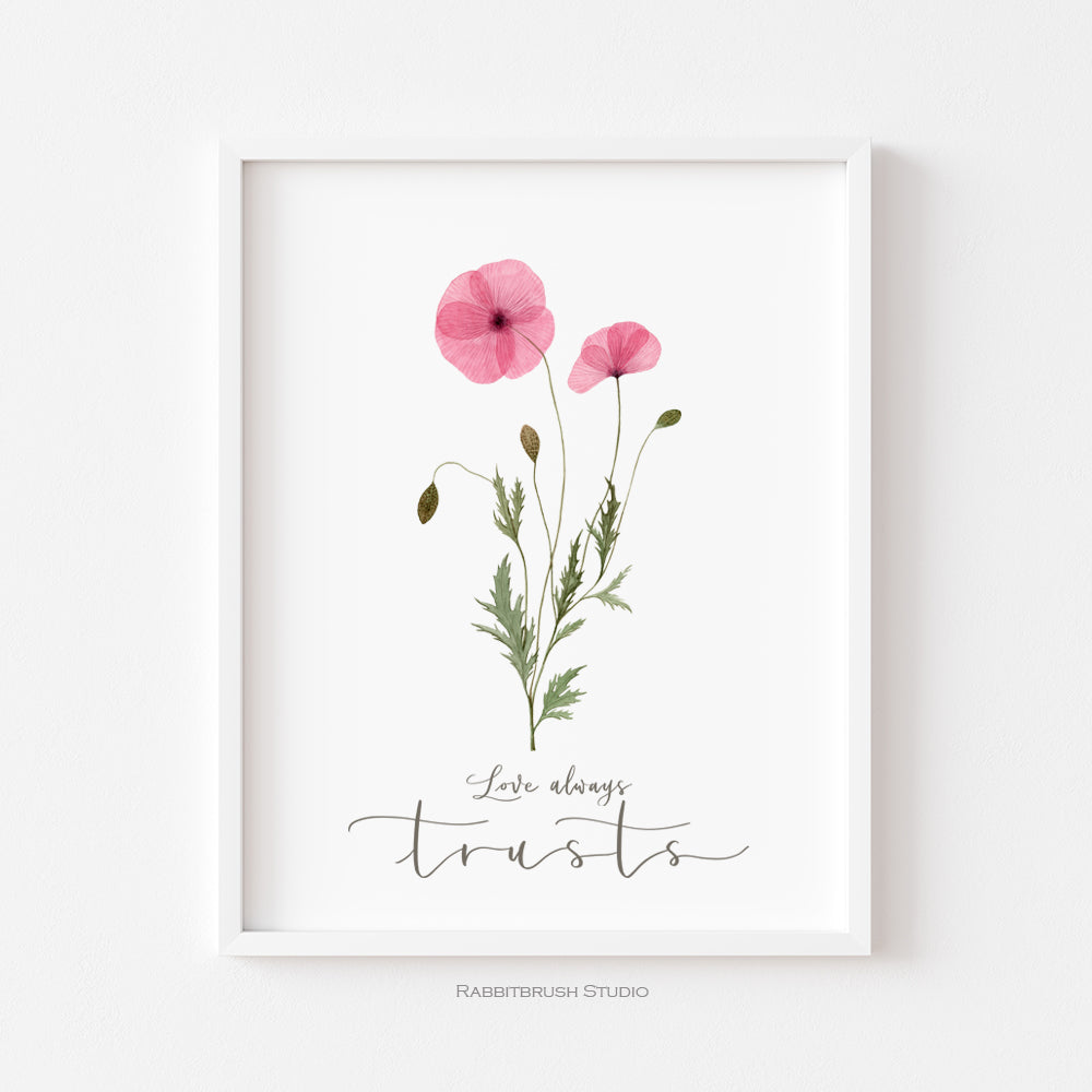 Pressed Poppy Flower Scripture Art - Love Always Trusts